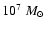 $10^7~M_{\odot}$