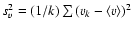 $s_v^2= (1/k)\sum{(v_k-\langle v \rangle)^2}$