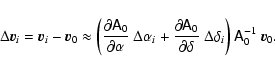 \begin{displaymath}\Delta\vec{v}_i = \vec{v}_i - \vec{v}_0 \approx \biggl(\frac{...
...elta\delta_i\biggr)~\ensuremath{\mathsf{A}} _0^{-1}~\vec{v}_0.
\end{displaymath}