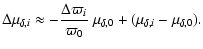 $\displaystyle \Delta\mu_{\delta,i} \approx -\frac{\Delta\varpi_i}{\varpi_0}~\mu_{\delta,0} + (\mu_{\delta,i}- \mu_{\delta,0}).$