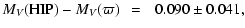 $\displaystyle M_V({\rm HIP}) - M_V(\varpi)\phantom{c} = \phantom{-}0.090\pm0.041,$