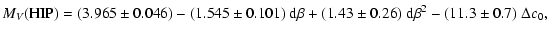 $\displaystyle {M_V({\rm HIP})} = (3.965\pm0.046) - (1.545\pm0.101)~{\rm d}\beta
+(1.43\pm0.26)~{{\rm d}\beta}^2 - (11.3\pm0.7)~\Delta c_0,$