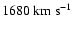 $1680\rm ~km~s^{-1}$