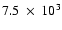 $7.5~\times~10^{3}$