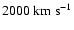 $2000\rm ~km~s^{-1}$