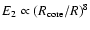 $E_2 \propto (R_{\rm core} / R )^{8}$