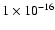 $1\times10^{-16}$