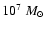 $10^{7}~M_{\odot}$