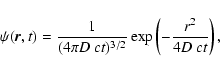 \begin{displaymath}%
\psi(\vec{r},t)=\frac{1}{(4\pi D~ct)^{3/2}}\exp\left(-\frac{r^2}{4D~ct}\right),
\end{displaymath}