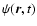 $\psi(\vec{r},t)$