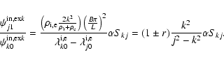 \begin{displaymath}\frac{\psi^{{\rm in,ex}k}_{j1}}{\psi^{{\rm in,ex}k}_{k0}}=\fr...
... i,e}}}\alpha S_{kj}=(1\pm r)\frac{k^2}{j^2-k^2}\alpha S_{kj}.
\end{displaymath}
