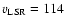 $v_{\rm LSR}=114$
