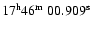 $17^{\rm {h}}46^{\rm {m}}~00.909^{\rm {s}}$