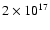 $2 \times 10^{17}$