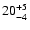 $\rm 20^{+5}_{-4}$
