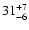$\rm 31^{+7}_{-6}$