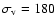 $\sigma_{\rm v}=180$
