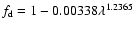 $f_{\rm d} =
1-0.00338\lambda^{1.2365}$