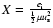 $X = \frac{e_{\rm i}}{\frac12 \mu u_{\rm s}^2}$