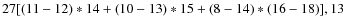 $27 [(11-12)\ast14+(10-13)\ast15+(8-14)\ast(16-18)],13$
