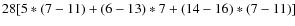 $28[5\ast(7-11)+(6-13)\ast7+(14-16)\ast(7-11)]$