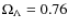 $\Omega_\Lambda=0.76$