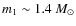 $m_1\sim 1.4~M_{\odot}$
