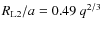$R_{\rm L2}/a = 0.49~q^{2/3}$