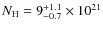 $N_{\rm H} = 9^{+1.1}_{-0.7} \times 10^{21}$