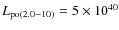 $L_{\rm po(2.0{-}10)} = 5 \times 10^{40}$