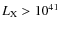 $L\rm _X > 10^{41}$