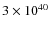 $3\times
10^{40}$