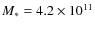 $M_{*} = 4.2 \times 10^{11}$