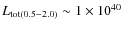 $L_{{\rm tot}(0.5{-}2.0)} \sim 1 \times 10^{40}$