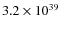 $3.2 \times 10^{39}$