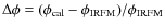 $\Delta \phi =(\phi _{\rm cal}-\phi _{\rm IRFM})/\phi _{\rm IRFM}$