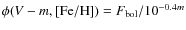 $\phi(V-m,{\rm [Fe/H]})=
F_{\rm bol}/10^{-0.4m}$