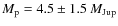 $M_{\rm {p}}=4.5\pm1.5~M_{\rm {Jup}}$