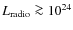 $L_{\rm
radio}\protect\ga10^{24}$