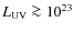 $L_{\rm
UV}\ga10^{23}$