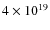 $4\times10^{19}$