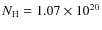 $N_{\rm H} = 1.07 \times 10^{20}$