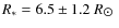 $R_* = 6.5 \pm 1.2~R_{\hbox{$\odot$ }}$