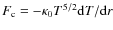 $F_{\rm c} = -\kappa_0 T^{5/2}{\rm d}T/{\rm d}r$