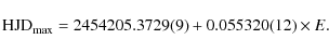 \begin{displaymath}{\rm HJD}_{\rm max} = 2454205.3729(9)+0.055320(12) \times E.
\end{displaymath}