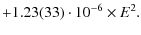 $\displaystyle + 1.23(33)\cdot 10^{-6}\times E^2.$