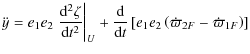 $\displaystyle {\ddot y} =
e_1e_2\left.{{\rm d}^2\zeta\over {\rm d}t^2}\right\ve...
... {\rm d}t}\left[ e_1e_2\left( \dot \varpi_{2F} - \dot \varpi_{1F}\right)\right]$
