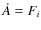 $\dot A = F_i$