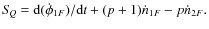 $S\!_Q= {\rm d}(\dot \phi_{1F})/{\rm d}t
+(p+1)\dot n_{1F} - p\dot n_{2F}.$
