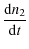 $\displaystyle {{\rm d}n_2\over {\rm d}t}$